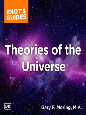 cover image of The Complete Idiot's Guide to Theories of the Universe